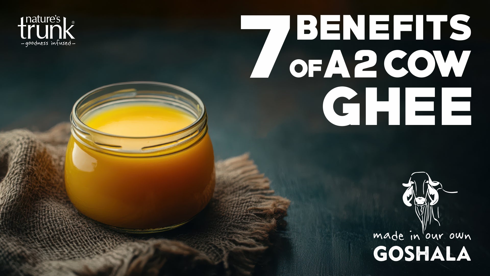 7 BeneFits of adding A2 Cow Ghee to your diet – Nature's Trunk