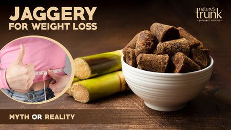 Jaggery for Weight Loss: Myth or Reality